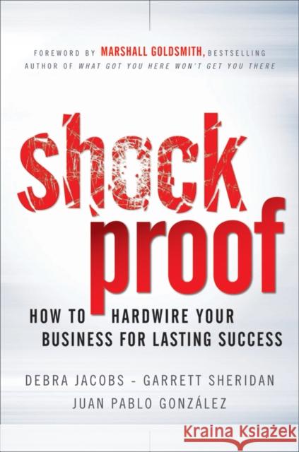 Shockproof: How to Hardwire Your Business for Lasting Success Sheridan, Garrett 9780470872543 John Wiley & Sons