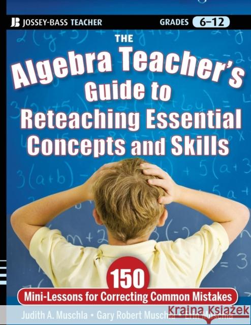 Algebra Reteaching Muschla, Judith A. 9780470872826 Jossey-Bass
