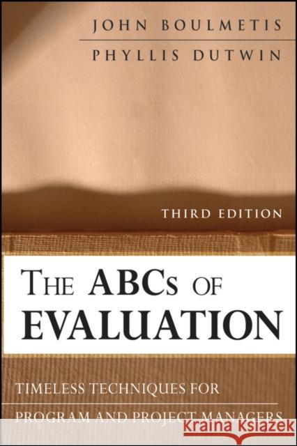 The ABCs of Evaluation: Timeless Techniques for Program and Project Managers Boulmetis, John 9780470873540 Research Methods for the Social Sciences