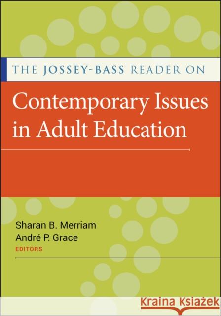 The Jossey-Bass Reader on Contemporary Issues in Adult Education Sharan B Merriam 9780470873564 0