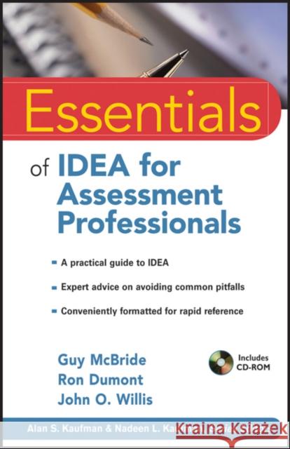 Essentials of IDEA for Assessment Professionals  McBride, Guy|||Dumont, Ron|||Willis, John O. 9780470873922 Essentials of Psychological Assessment