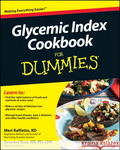 Glycemic Index Cookbook for Dummies Raffetto, Meri 9780470875667