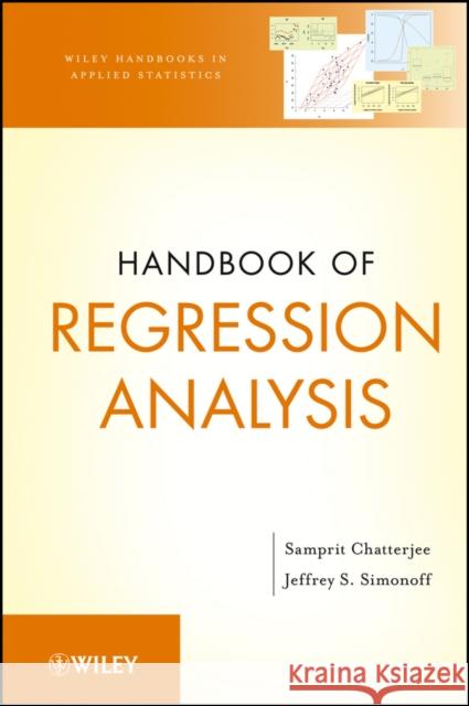 Handbook of Regression Analysi Chatterjee, Samprit 9780470887165 John Wiley & Sons