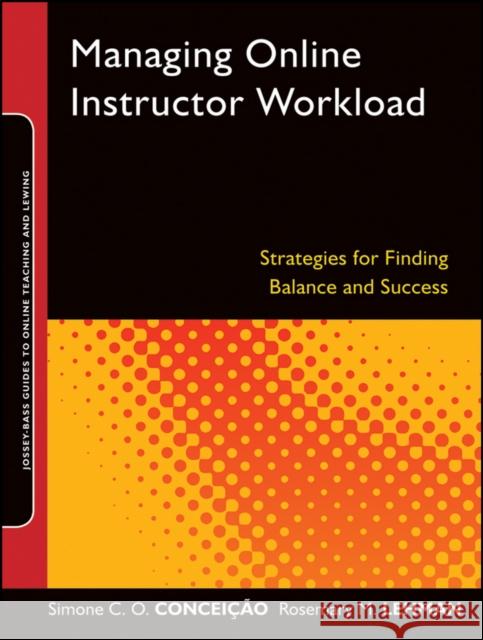 Managing Online Instructor Workload Lehman, Rosemary M. 9780470888421 Jossey-Bass