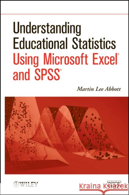 Educational Statistics Abbott, Martin Lee 9780470889459 John Wiley & Sons