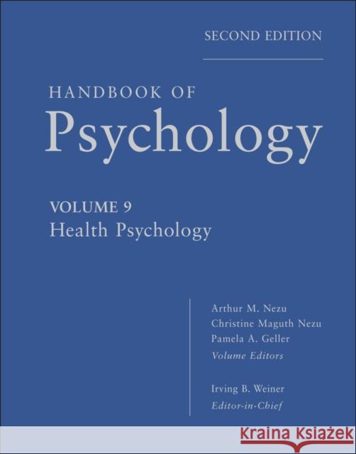 Handbook of Psychology, Health Psychology Weiner, Irving B. 9780470891926 John Wiley & Sons