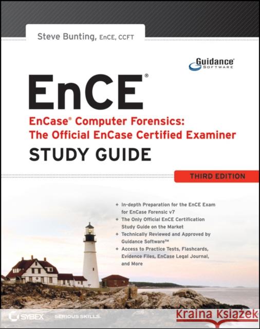 Encase Computer Forensics -- The Official Ence: Encase Certified Examiner Study Guide Bunting, Steve 9780470901069 John Wiley & Sons