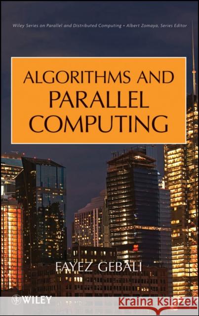 Algorithms and Parallel Computing Fayez Gebali   9780470902103 