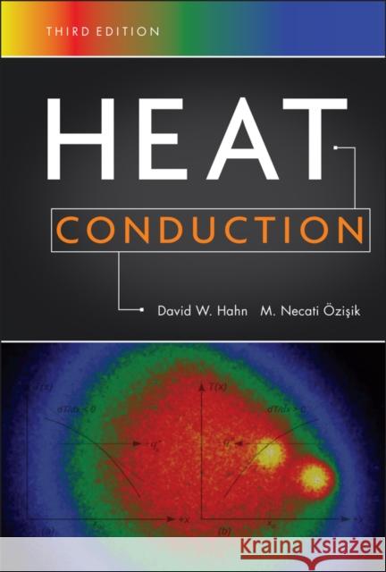 Heat Conduction David W. Hahn M. Necati Ozisik 9780470902936 John Wiley & Sons