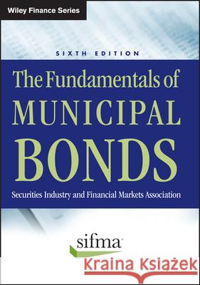 The Fundamentals of Municipal Bonds Sifma Association 9780470903384 John Wiley & Sons