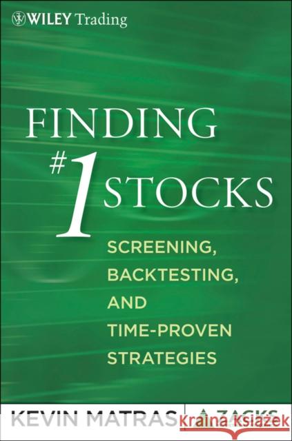 Finding #1 Stocks: Screening, Backtesting, and Time-Proven Strategies Matras, Kevin 9780470903407 John Wiley & Sons