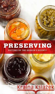 Preserving: Putting Up the Season's Bounty The Culinary Institute of America,  9780470903735 John Wiley & Sons