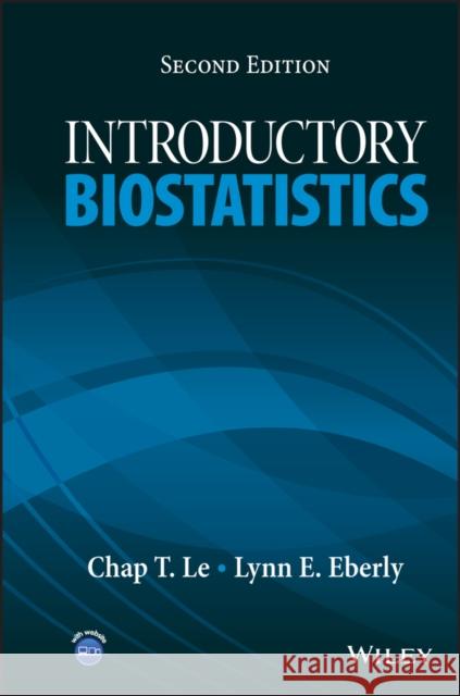 Introductory Biostatistics Chap T. Le Lynn Eberly  9780470905401 Wiley-Blackwell (an imprint of John Wiley & S
