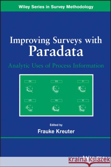 Improving Surveys with Paradata: Analytic Uses of Process Information Kreuter, Frauke 9780470905418 John Wiley & Sons