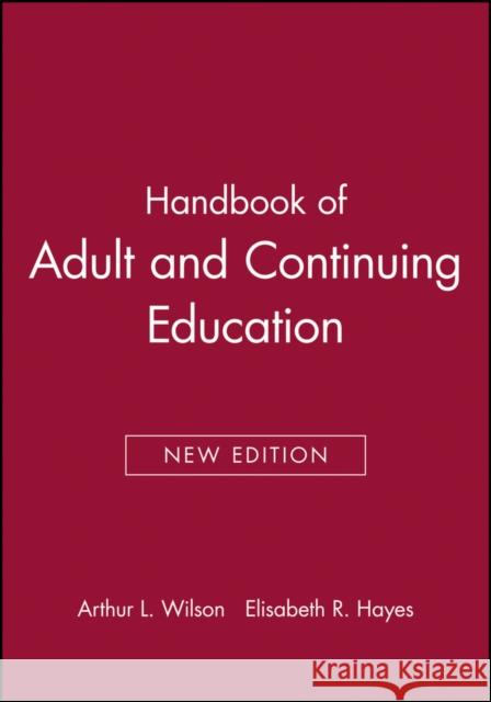 Handbook of Adult and Continuing Education  Wilson   9780470907481 