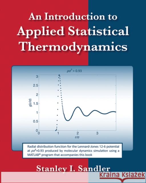 An Introduction to Applied Statistical Thermodynamics Stanley I. Sandler 9780470913475 John Wiley & Sons