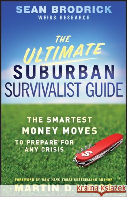 The Ultimate Suburban Survivalist Guide Brodrick, Sean 9780470918197