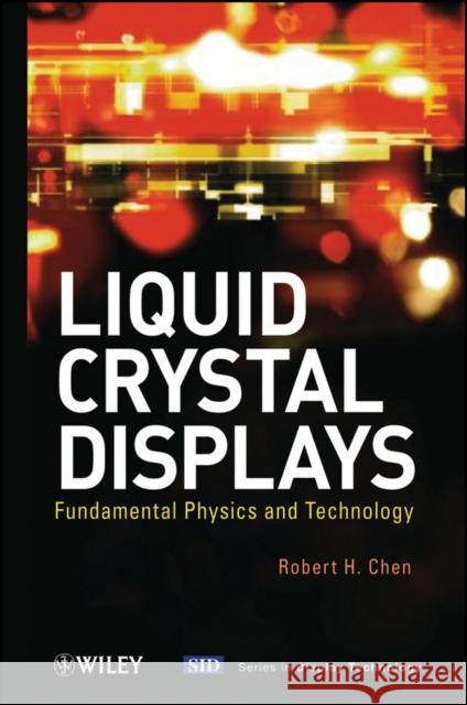 Liquid Crystal Displays Chen, Robert H. 9780470930878