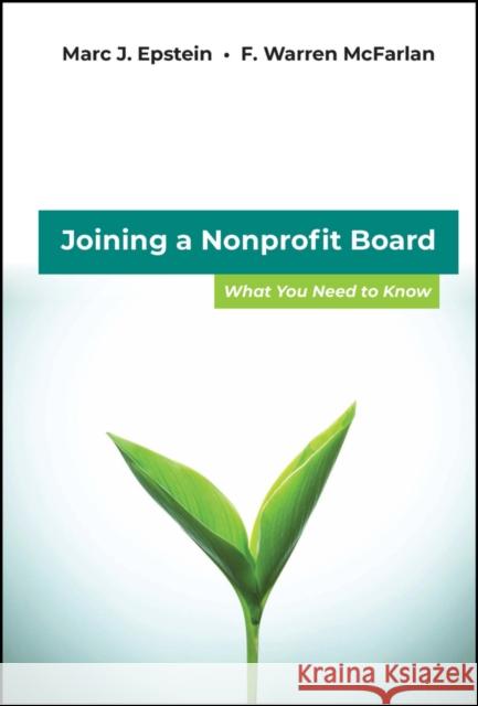 Joining a Nonprofit Board: What You Need to Know Epstein, Marc J. 9780470931257 Jossey Bass Wiley