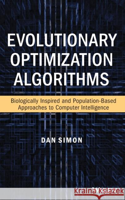 Evolutionary Optimization Algorithms Dan Simon 9780470937419 John Wiley & Sons