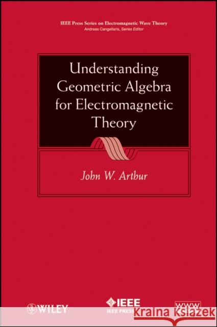 Understanding Geometric Algebr Arthur, John W. 9780470941638 
