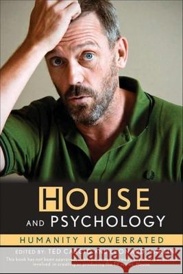 House and Psychology: Humanity Is Overrated Leonard L. Martin Ted Cascio  9780470945551