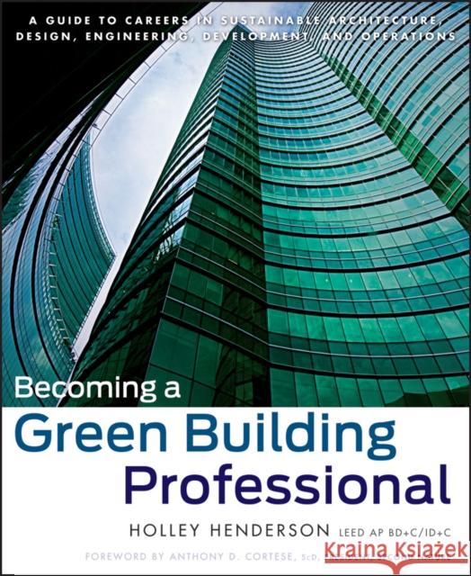 Becoming a Green Building Professional Henderson, Holley 9780470951439 0