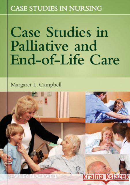 Case Studies in Palliative and End-Of-Life Care Campbell, Margaret L. 9780470958254 Wiley-Blackwell