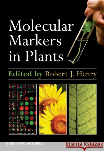 Molecular Markers in Plants Robert J. Henry Robert J. Henry 9780470959510 Wiley-Blackwell