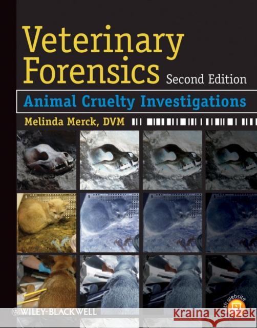 Veterinary Forensics: Animal Cruelty Investigations Merck, Melinda 9780470961629