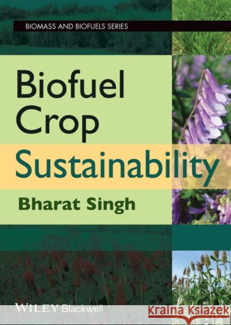 Biofuel Crop Sustainability Bharat Singh 9780470963043