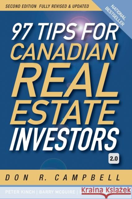 97 Tips for Canadian Real Estate Investors 2.0 Don R. Campbell Peter Kinch Barry McGuire 9780470963630 John Wiley & Sons