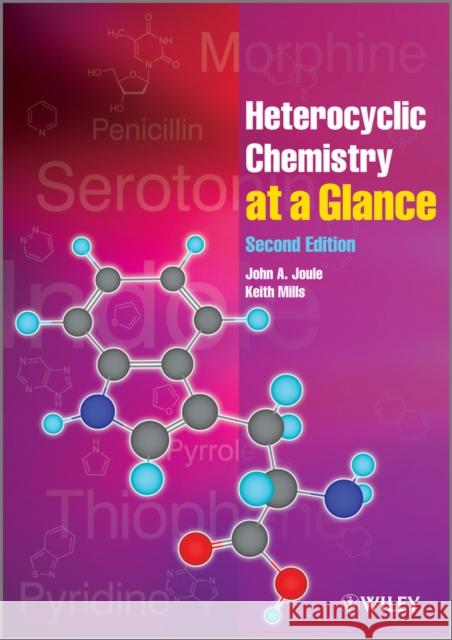 Heterocyclic Chemistry at a Glance Joule, John A. 9780470971215 John Wiley & Sons