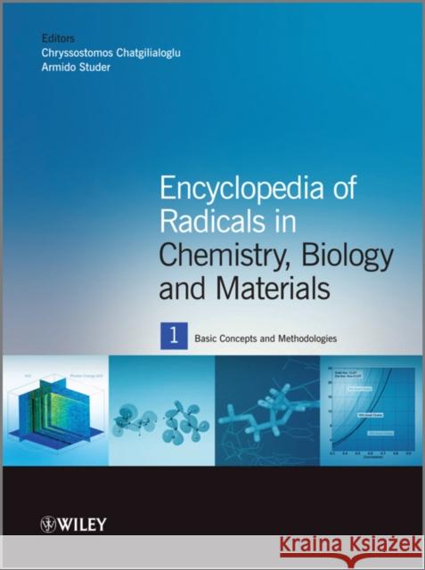 Encyclopedia of Radicals in Chemistry, Biology and Materials Chryssostomos Chatgilialoglu Armido Studer 9780470971253 John Wiley & Sons