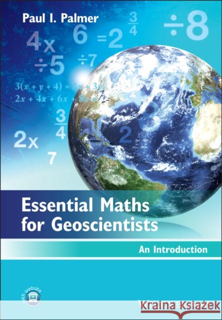 Essential Maths for Geoscienti Palmer, Paul I. 9780470971949