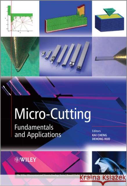 Micro-Cutting: Fundamentals and Applications Cheng, Kai 9780470972878