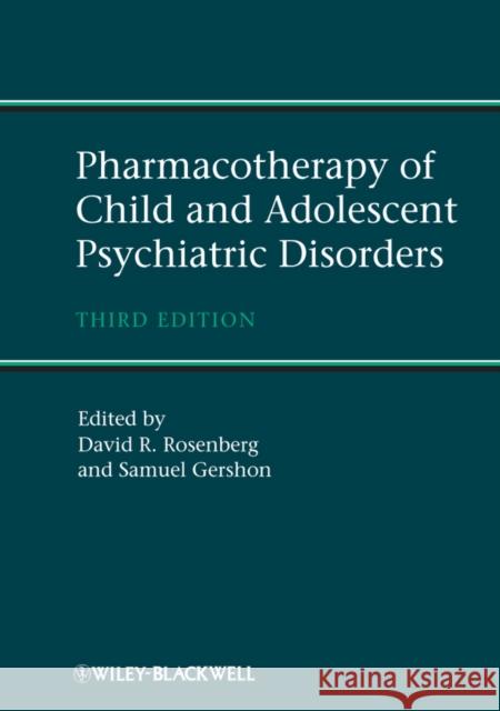 Pharmacotherapy of Child and Adolescent Psychiatric Disorders  9780470973769 