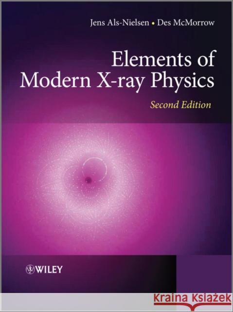 Elements of Modern X-Ray Physics McMorrow, Des 9780470973943 