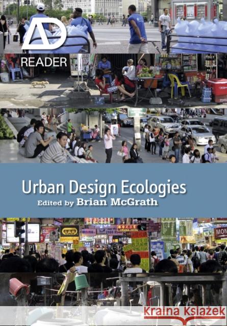 Urban Design Ecologies McGrath, Brian 9780470974063 John Wiley & Sons