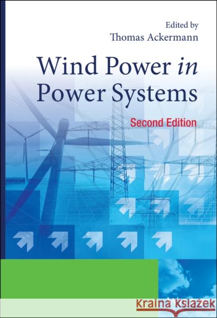 Wind Power in Power Systems Thomas Ackermann 9780470974162 0