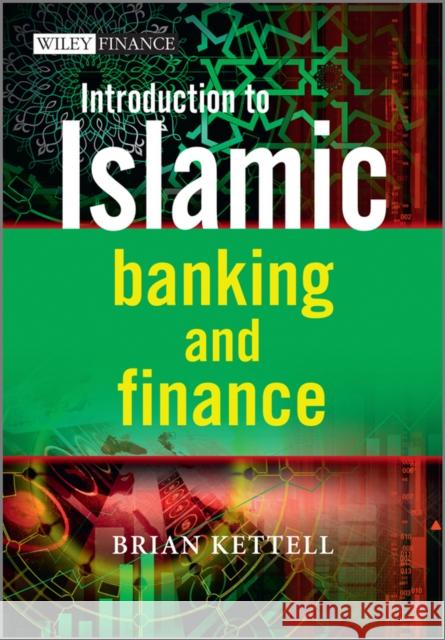 Introduction to Islamic Banking and Finance Brian Kettell 9780470978047