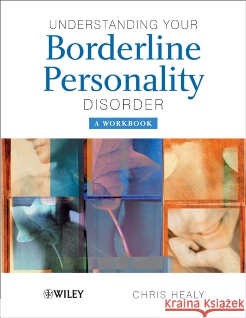 Understanding Your Borderline Healy, Chris 9780470986554 0