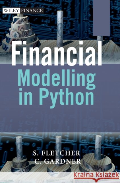 financial modelling with pytho  Fletcher, Shayne 9780470987841
