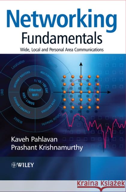 Networking Fundamentals: Wide, Local and Personal Area Communications Pahlavan, Kaveh 9780470992906