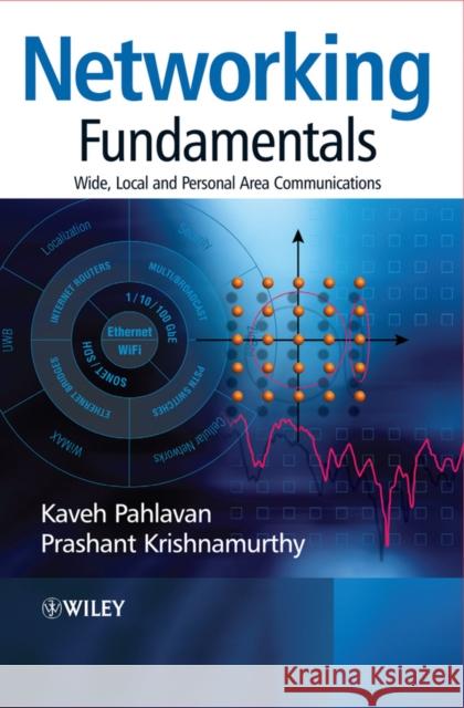 Networking Fundamentals: Wide, Local and Personal Area Communications Pahlavan, Kaveh 9780470992906 0