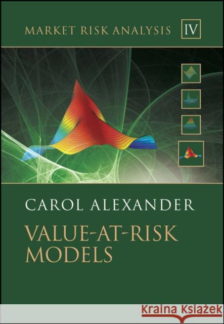 market risk analysis, value at risk models  Alexander, Carol 9780470997888 0
