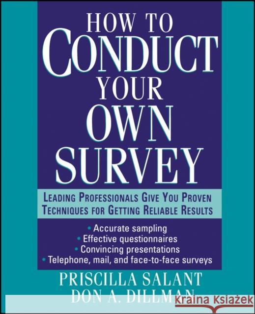 How to Conduct Your Own Survey Priscilla Salant Don A. Dillman 9780471012733 John Wiley & Sons