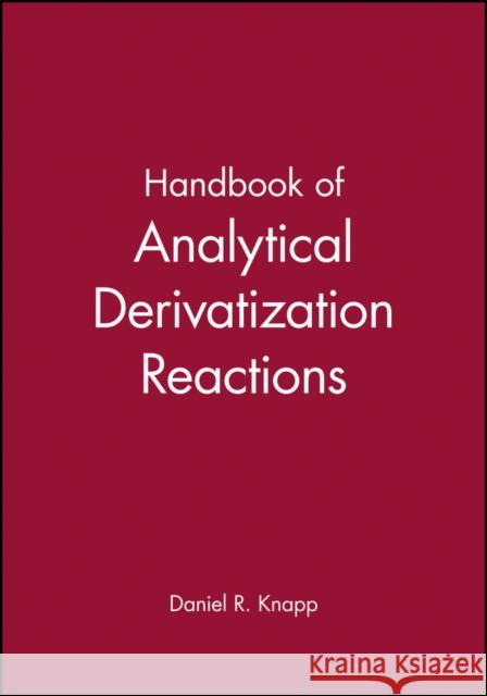 Handbook of Analytical Derivatization Reactions Daniel R. Knapp Knapp 9780471034698 Wiley-Interscience