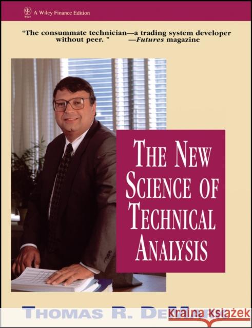 The New Science of Technical Analysis Thomas R. DeMark DeMark 9780471035480 John Wiley & Sons