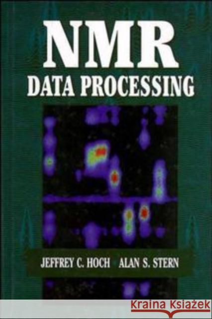 NMR Data Processing Jeffrey C. Hoch Alan S. Stern 9780471039006